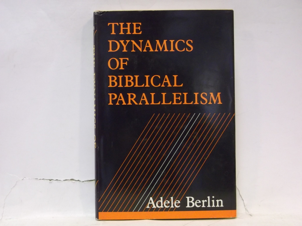 The Dynamics of Biblical Parallelism. / Berlin, Adele הגלריה לספרות